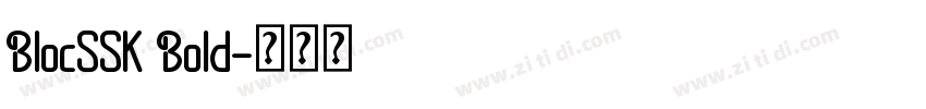 BlocSSK Bold字体转换